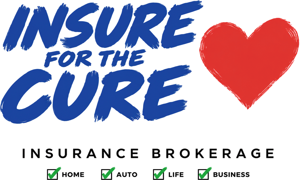 Insure for the Cure: Home, Auto, Life and Business insurance brokerage